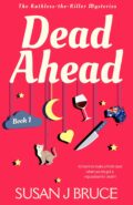 Dead Ahead (Ruthless-the-Killer Mysteries #1 cover