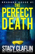 The Perfect Death (Brannon House #1) cover