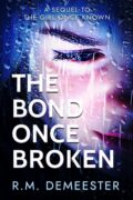 The Bond Once Broken (The Girl Once Known # 2) cover