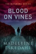 BLOOD ON VINES ( THE MATAKANA SERIES #1) cover