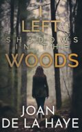 I Left Shadows in the Woods cover