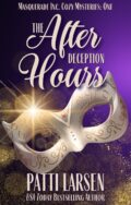 The After Hours Deception (Masquerade Inc. Cozy Mysteries #1) cover