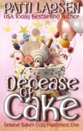 Decease of Cake (Delaine Baker Cozy Mysteries #1) cover