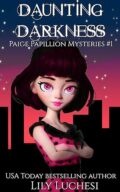 Daunting Darkness: A Supernatural Cozy Mystery (Paige Papillon Paranormal Mysteries Book 1) cover