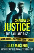 Shadow of Justice - The Fall and Rise (Book 1) cover