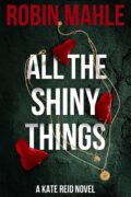 All the Shiny Things (A Kate Reid FBI Thriller Book 1) cover