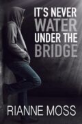 It's Never Water Under the Bridge cover
