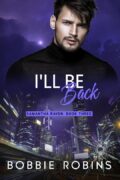 I'll Be Back (Samantha Raven trilogy #3) cover