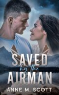 Saved by the Airman (Wild Blue Hearts Series #1) cover