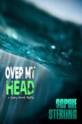 Over my head (Sydney Daniels mystery series book #1) cover