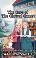 The Case of the Clawed Cameo: The Parker Sisters & the Talking Bunny cover